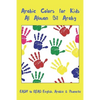 Arabic Colors For Kids Al Alwan Bil Araby - Paperback