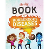 The Big Book of Horrendous Diseases - Paperback