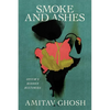 Smoke and Ashes: Opium's Hidden Histories - Hardcover
