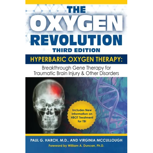 The Oxygen Revolution, Third Edition: Hyperbaric Oxygen Therapy (Hbot): The Definitive Treatment of Traumatic Brain Injury (Tbi) & Other Disorders - Paperback