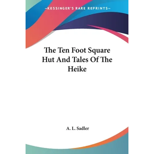 The Ten Foot Square Hut And Tales Of The Heike - Paperback