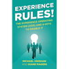Experience Rules!: The Experience Operating System (XOS) and 8 Keys to Enable It - Paperback