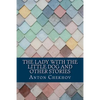 The Lady With the Little Dog and Other Stories - Paperback