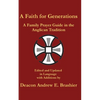 A Faith for Generations: A Family Prayer Guide in the Anglican Tradition - Paperback