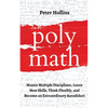 Polymath: Master Multiple Disciplines, Learn New Skills, Think Flexibly, and Become an Extraordinary Autodidact - Paperback