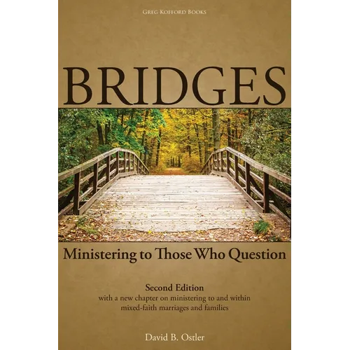 Bridges: Ministering to Those Who Question, 2nd ed. - Paperback