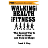 Walking for Health and Fitness: The Easiest Way to Get in Shape and Stay in Shape - Paperback