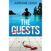 The Guests: An absolutely addictive and unputdownable psychological thriller - Paperback