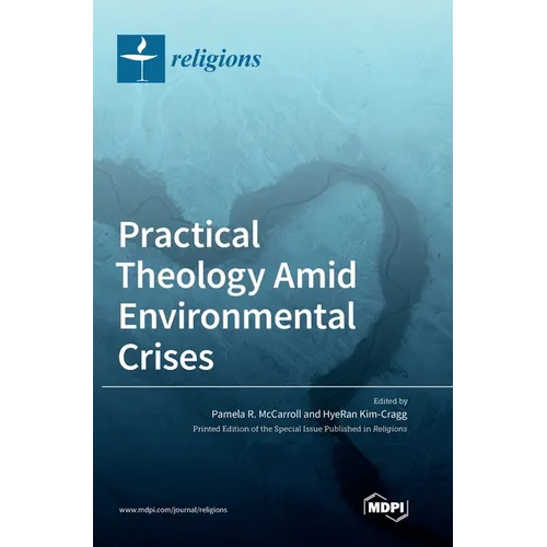 Practical Theology Amid Environmental Crises - Hardcover