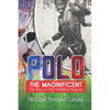Polo the Magnificent: The Story of the Dribbling Magician - Paperback