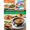 The Lentil Cookbook: Make the Most of the Powerhouse Pulse, with 100 Healthy and Delicious Recipes - Hardcover