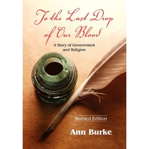 To the Last Drop of Our Blood: A Story of Government and Religion - Paperback