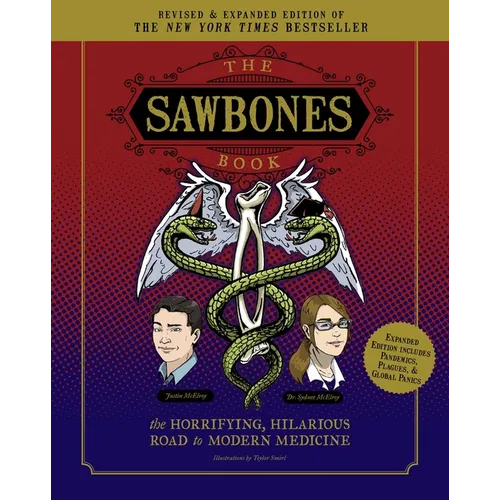 The Sawbones Book: The Hilarious, Horrifying Road to Modern Medicine: Paperback Revised and Updated for 2020 NY Times Best Seller Medicine and Science - Paperback