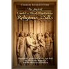 The Ancient World's Most Mysterious Religious Cults: The History of the Cult of the Apis Bull, the Eleusinian Mysteries, and the Mysteries of Mithras - Paperback