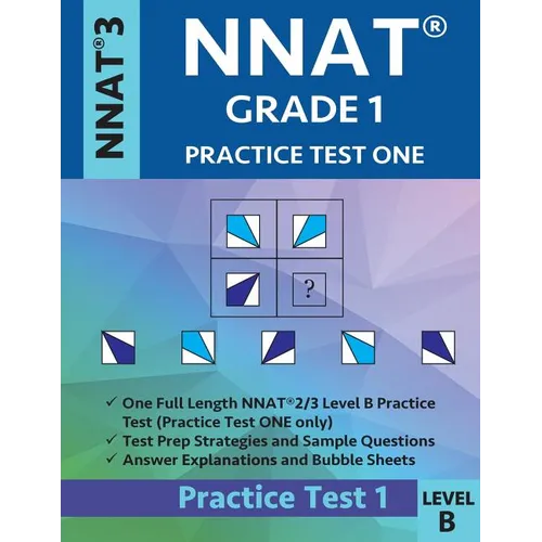 Nnat Grade 1 - Nnat3 - Level B: Nnat Practice Test 1: Nnat 3 - Grade 1 - Test Prep Book for the Naglieri Nonverbal Ability Test - Paperback