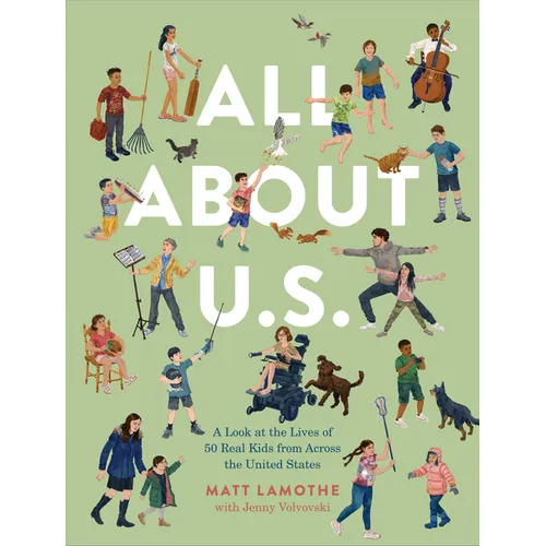 All about U.S.: A Look at the Lives of 50 Real Kids from Across the United States - Hardcover