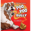 Poo Poo Bully: A laugh out loud children's book about a cat, a dog, and friendship over stinky poop - Hardcover
