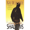 Hiding in the Shadows - Mass Market Paperbound