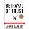 Betrayal of Trust: The Collapse of Global Public Health - Paperback