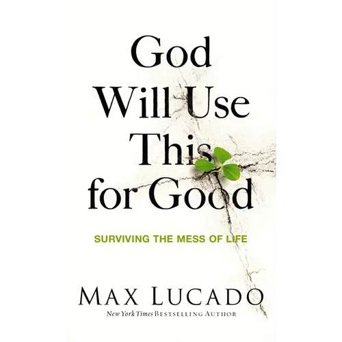 God Will Use This for Good: Surviving the Mess of Life - The Perfect Christian Encouragement Gift Booklet for Churches with Grief, Recovery, and Suppo - Paperback