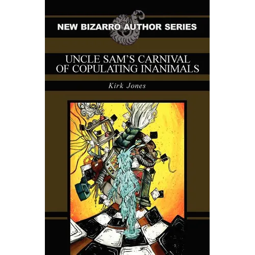 Uncle Sam's Carnival of Copulating Inanimals - Paperback