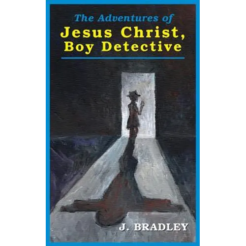Jesus Christ, Boy Detective - Paperback