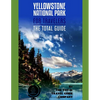 YELLOWSTONE NATIONAL PARK FOR TRAVELERS. The total guide: The comprehensive traveling guide for all your traveling needs. By THE TOTAL TRAVEL GUIDE CO - Paperback