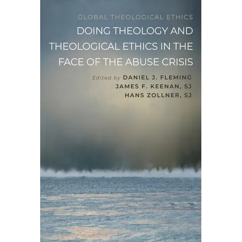 Doing Theology and Theological Ethics in the Face of the Abuse Crisis - Paperback