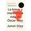 La Breve Y Maravillosa Vida de Ã"scar Wao / The Brief, Wondrous Life of Oscar Wao = The Brief Wondrous Life of Oscar Wao - Paperback