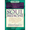 Soul Medicine: Awakening Your Inner Blueprint for Abundant Health and Energy - Paperback