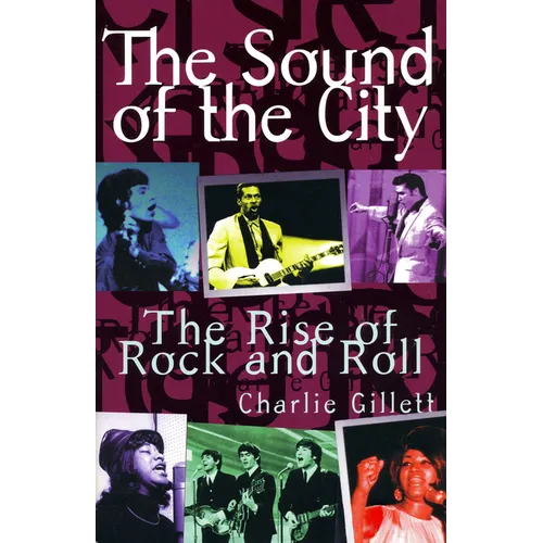 The Sound of the City: The Rise of Rock and Roll - Paperback