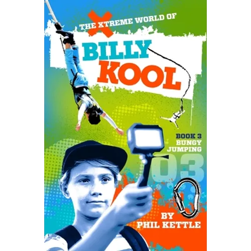 Bungy Jumping: Book 3: The Xtreme World of Billy Kool - Paperback