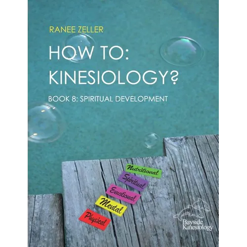 How to: Kinesiology? Book 8: Spiritual Development: Book 8: Spiritual Development - Paperback