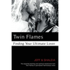Twin Flames: Finding Your Ultimate Lover - Paperback