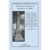 Outbreak and Massacre by the Dakota Indians in Minnesota in 1862: Marion P. Satterlee's Minute Account of the Outbreak, with Exact Locations, Names of - Paperback