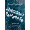 Democracy Unmoored: Populism and the Corruption of Popular Sovereignty - Hardcover