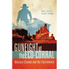 Gunfight at the Eco-Corral: Western Cinema and the Environment - Paperback