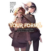 Your Forma, Vol. 4: Volume 4 - Paperback