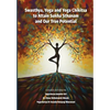 Swasthya, Yoga and Yoga Chikitsa to Attain Sukha Sthanam and Our True Potential - Paperback