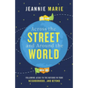 Across the Street and Around the World: Following Jesus to the Nations in Your Neighborhood...and Beyond - Paperback