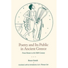 Poetry and Its Public in Ancient Greece: From Homer to the Fifth Century - Paperback