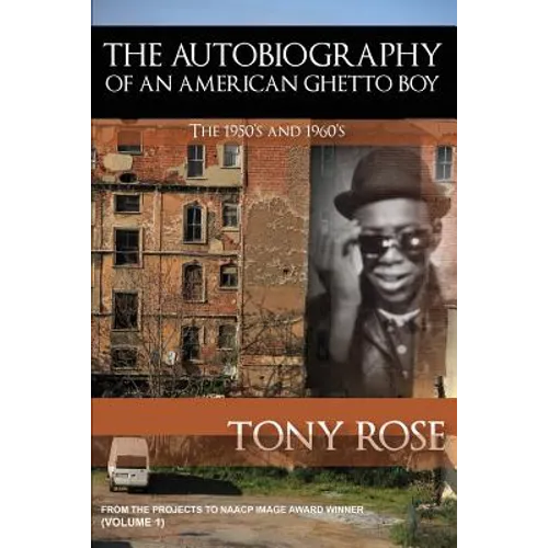 The Autobiography of an American Ghetto Boy - The 1950's and 1960's - Paperback