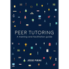 Peer tutoring: A training and facilitation guide - Paperback