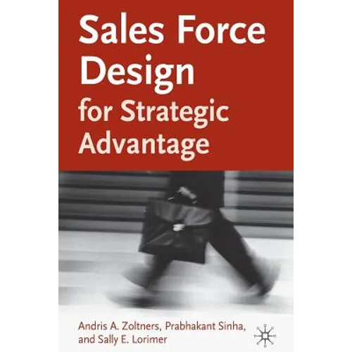 Sales Force Design for Strategic Advantage - Paperback