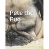 Pete the Pug - Paperback