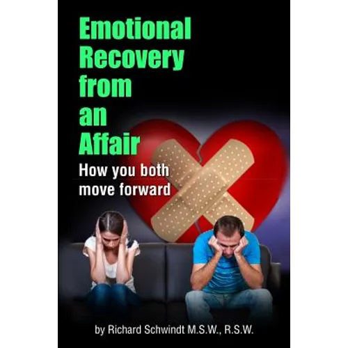 Emotional Recovery from an Affair: How you both move forward - Paperback