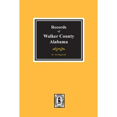 Records of Walker County, Alabama - Paperback