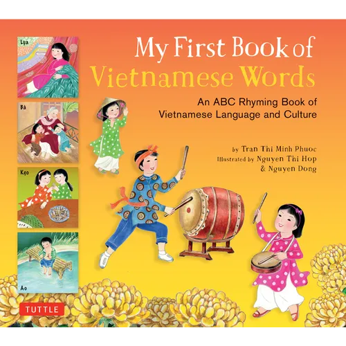 My First Book of Vietnamese Words: An ABC Rhyming Book of Vietnamese Language and Culture - Hardcover