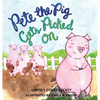 Pete the Pig Gets Picked On - Hardcover