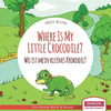 Where Is My Little Crocodile? - Wo ist mein kleines Krokodil?: English German Bilingual Children's picture Book - Paperback